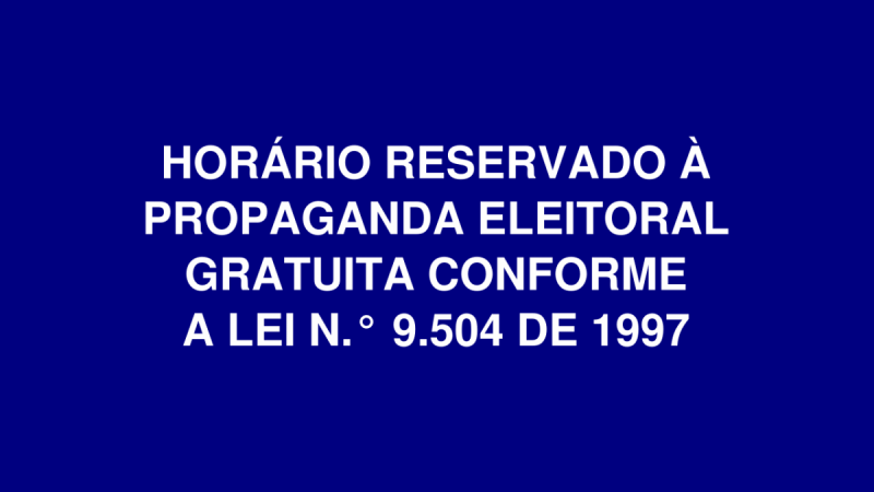 Imagem de aviso do horário reservado á propaganda eleitoral gratuita