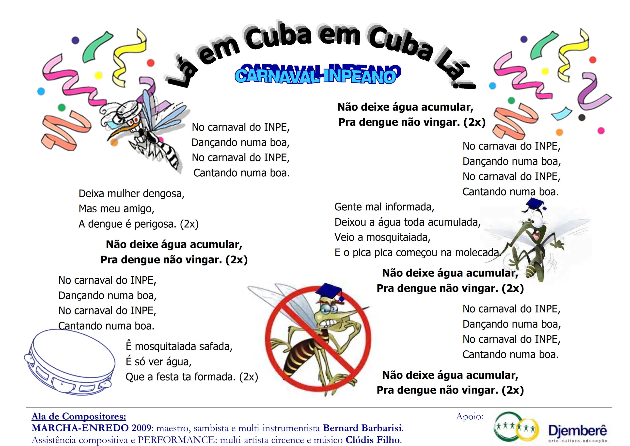 letra da marchinha de carnaval do primeiro em cuba lá, em 2009, que falava sobre a dengue na cidade