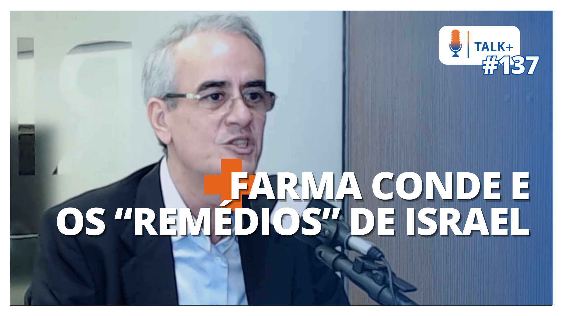 TALK+ #137: Manoel Conde, fundador da Farma Conde
