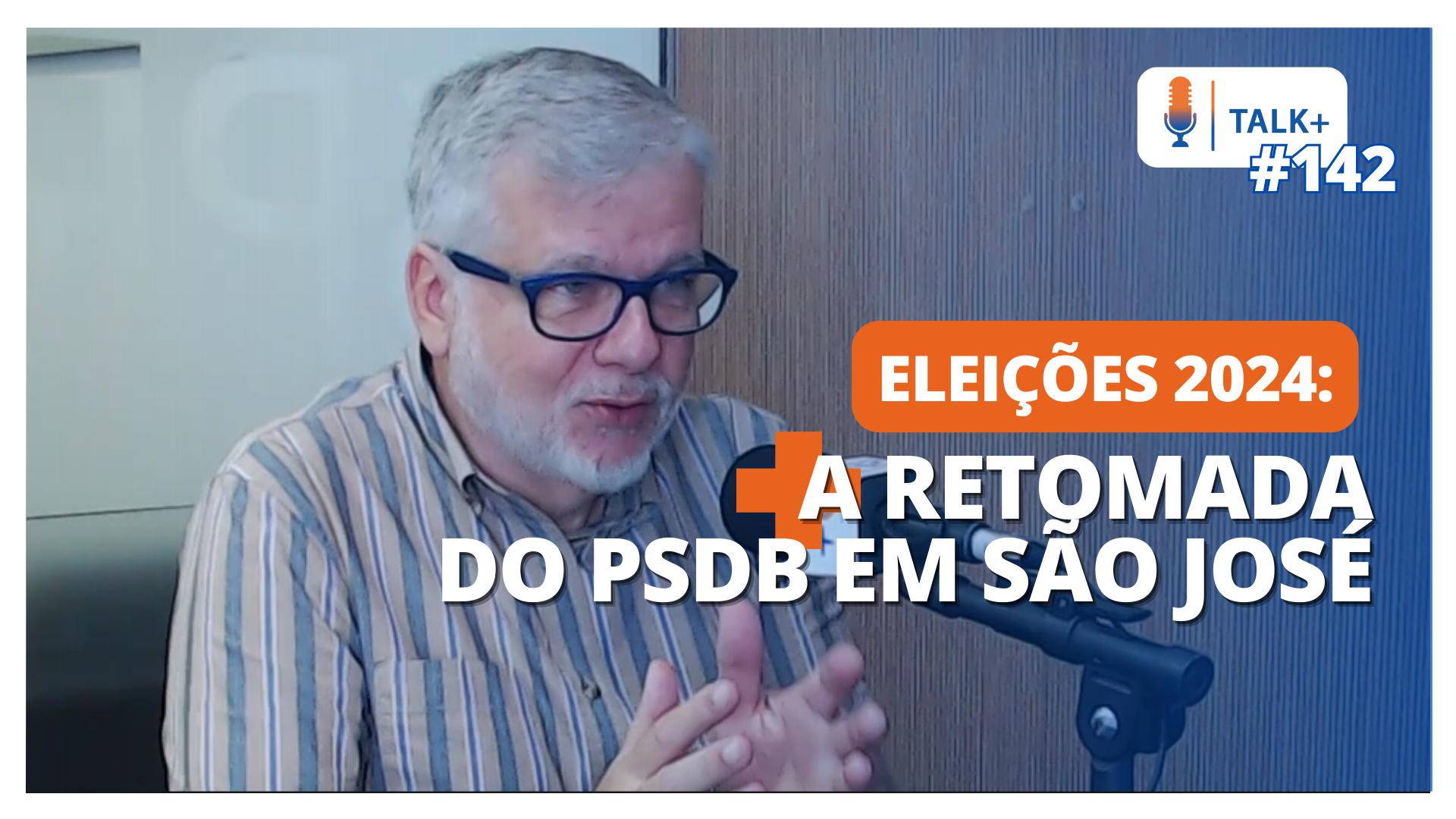 TALK+ #142: José Mello, presidente do PSDB em SJC
